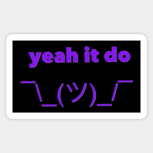 Yeah It Do purple Sticker
